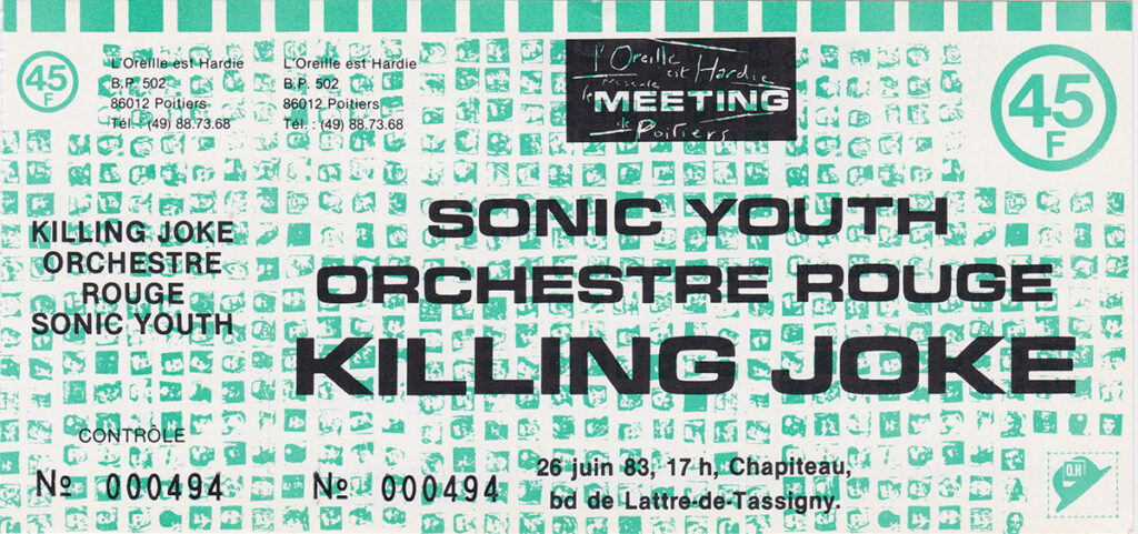 1983.06.26-Ticket01r-Oreille-est-Hardie-1024x481 "Meeting de Poitiers" Sonic Youth, Orchestre Rouge, Killing Joke