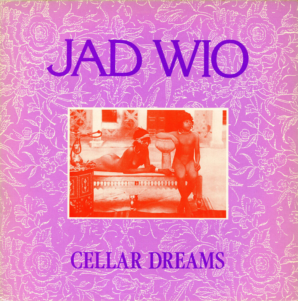 1986-Jad-Wio-Cellar-PsykoutDI118-1015x1024 Jad Wio "Cellar dreams"