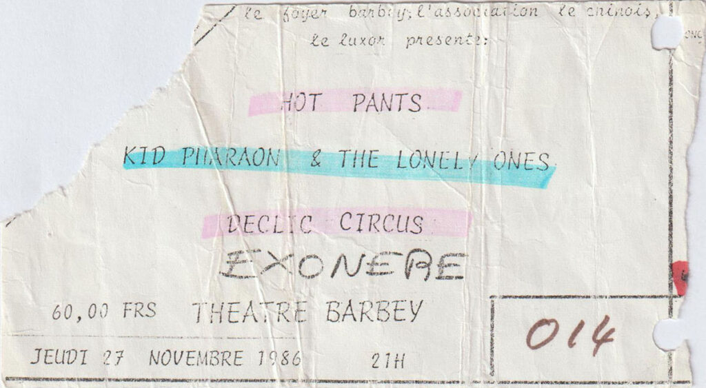 1986.11.27-Ticket01-Patrick-Korbendau-1024x563 Déclic Circus, Kid Pharaon & the Lonely Ones, Hot Pants (27/11/86)