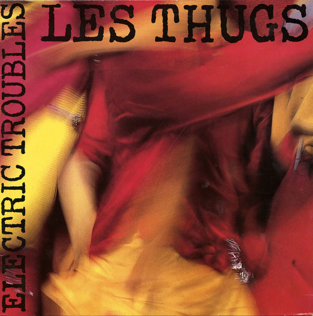 1987.10-Thugs-LP-Electric-EuthanasieDI01-1014x1024 Les Thugs "Electric troubles"