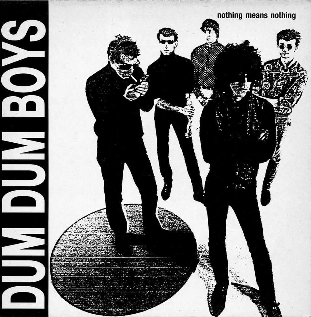 1988-Dum-Dum-Boys-Nothing-PsykoutDI130-1006x1024 Dum Dum Boys "Nothing means nothing"