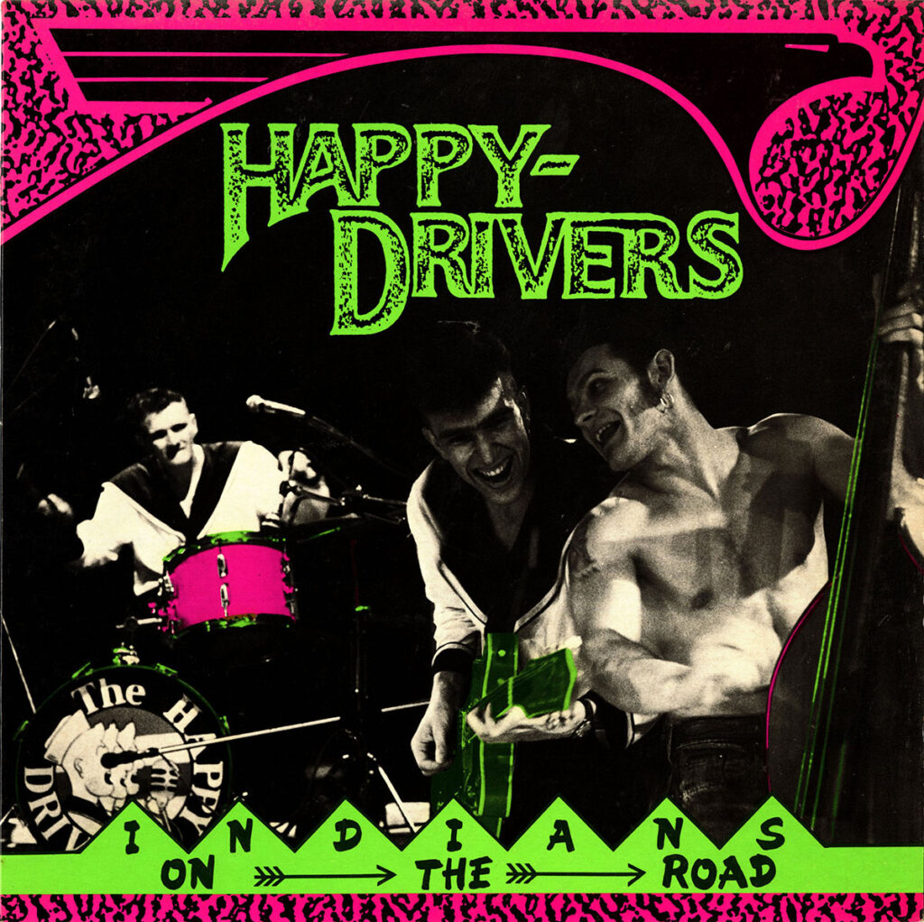 1988-Happy-Drivers-Indians-PsykoutDI544-1024x1022 Happy Drivers "Indians on the road"