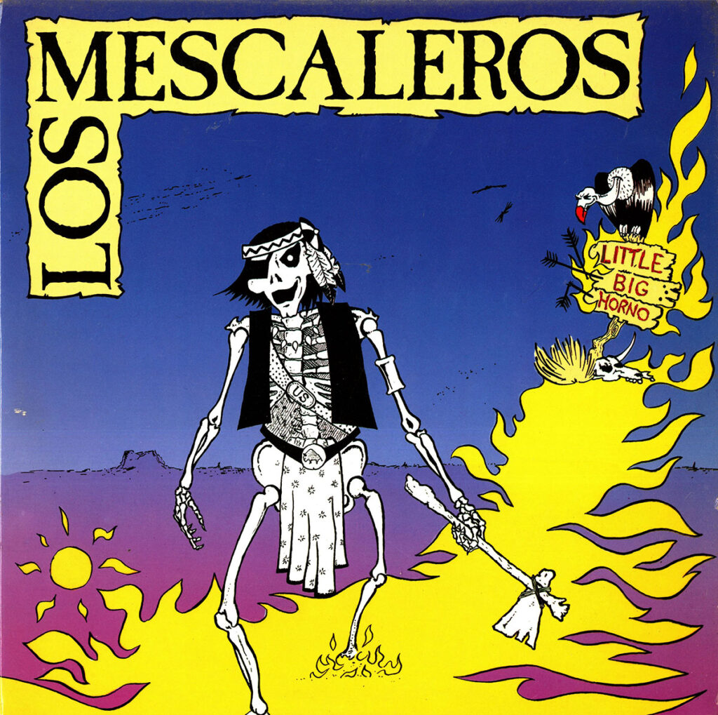 1989-Mescaleros-Little-PsykoutDI556-1024x1019 Los Mescaleros "Little big horno"