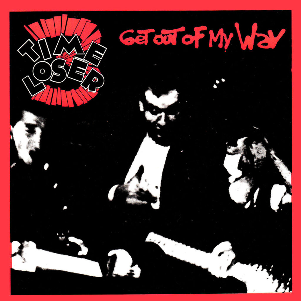 1987.05-Three-Time-Loser-RipostDI01-1024x1024 Three Time Loser "Get out of my way"