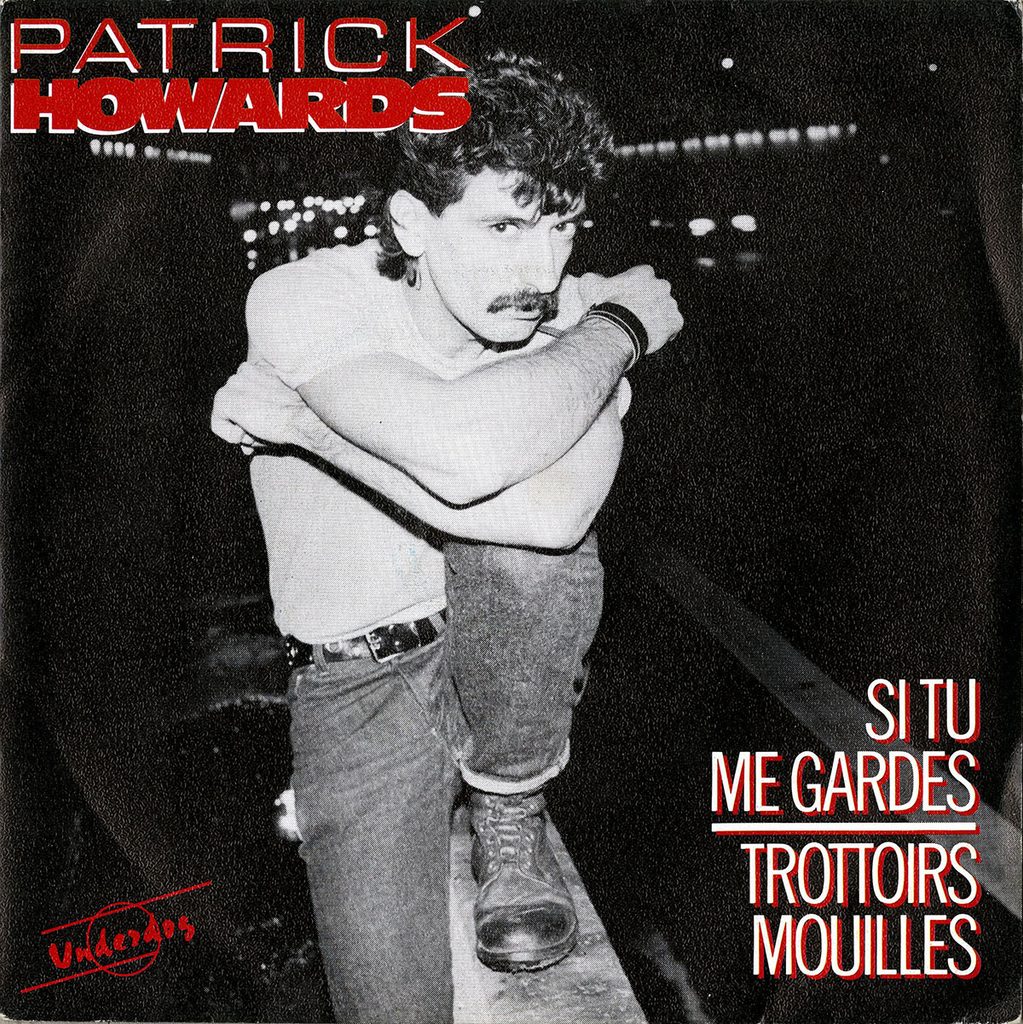 1984-Patrick-Howards-EP-Si-tu-Bruno-Boussard-Bruno-BoussardDI01-1023x1024 Patrick Howards "Si tu me gardes"