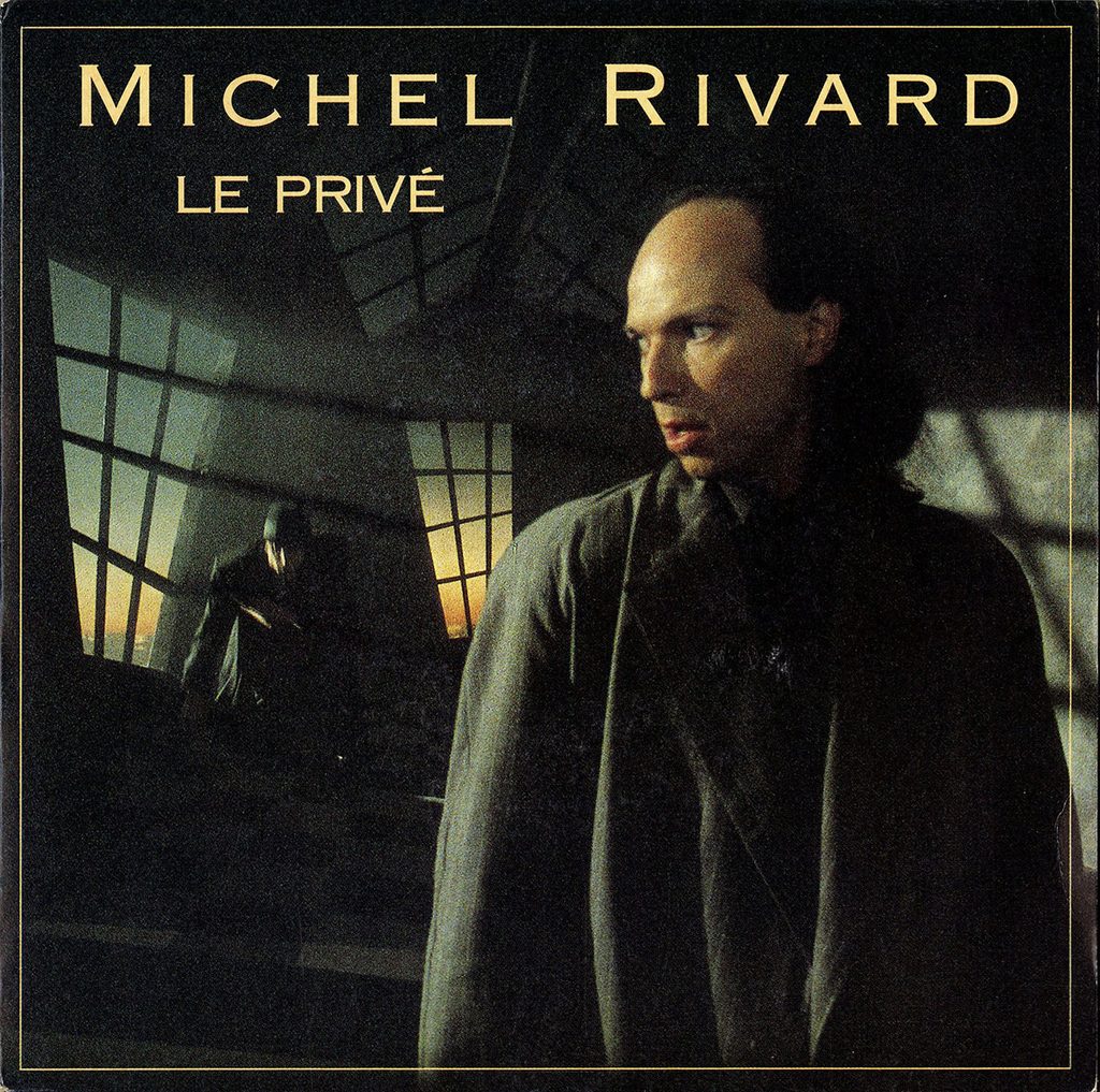 1988-Michel-Rivard-EP-Prive-Bruno-Boussard-Bruno-BoussardDI01-1024x1017 Michel Rivard "Le privé"