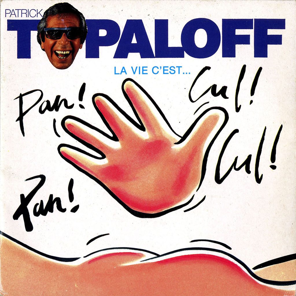 1988-Patrick-Topaloff-EP-Pan-Bruno-Boussard-Bruno-BoussardDI01-1024x1023 Patrick Topaloff "Pan Pan Cul Cul"